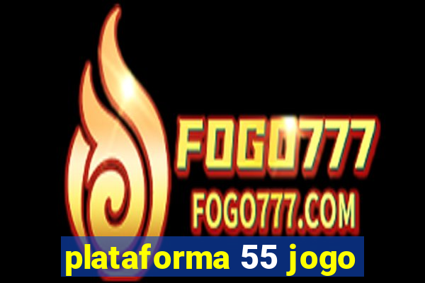 plataforma 55 jogo